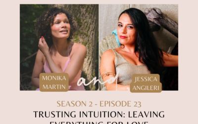 Podcast – Leaving Everything for Love with Jessica Angileri