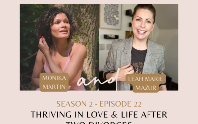 Podcast – Thriving in Love and Life after 2 Divorces with Leah Marie Mazur